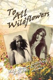The practicing of medicine ways was a. To All Wildflowers Wild Woman Sisterhood Anthology I Anthology Group The Wild Women Publications Wildflower 9781546821427 Amazon Com Books