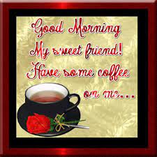 Check spelling or type a new query. Aboutme Friendship Good Morning Dear Friend Gif