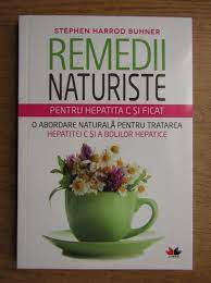 Un medicament hepatoprotector naturist, intilnit si in farmacii, este liv 52. Stephen Harrod Buhner Remedii Naturiste Pentru Hepatita C Si Ficat O Abordare Naturala Pentru Tratarea Hepatitei C Si A Bolilor Hepatice CumpÄƒrÄƒ