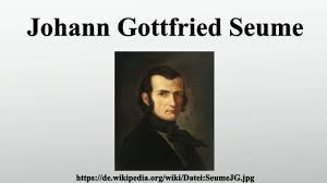 Johann gottfried seume was a german author. Johann Gottfried Seume Youtube
