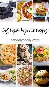 24 Simple Vegan Recipes For Beginners From Dinner To Dessert Vegan Recipes Beginner Recipes For Beginners Vegan Recipes Easy