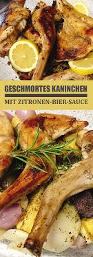 Geschmortes Kaninchen Mit Zitronen Bier Sauce Und Steinpilzen Rezepte Kaninchenbraten Rezept Fleisch Gerichte