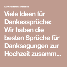 Viele Ideen Fur Dankesspruche Wir Haben Die Besten Spruche Fur Danksagungen Zur Hochzeit Zusammengestellt Finden Sie Jetzt I Danke Spruch Spruche Danke Sagen