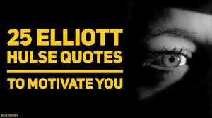 Elliott hulse is a world class trainer, author, bodybuilder, and entrepreneur. 25 Elliott Hulse Quotes To Motivate You Youtube