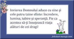 Mesaje de invierea domnului dumnezeu vede bunatate si frumusete chiar si atunci cand. Invierea Domnului Aduce Cu Sine Si Cele Patru Taine Sfinte