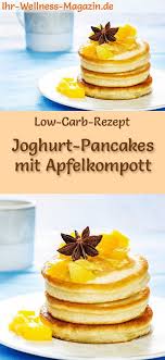 Low Carb Joghurt Pancakes Mit Apfelkompott Susses Pfannkuchen Rezept Susse Pfannkuchen Zuckerfreie Snacks Apfelkompott