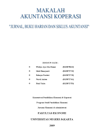Koperasi simpan pinjam memberikan pinjaman kepada anggotanya dengan tujuan untuk memperbaiki kehidupan para anggotanya. Jurnal Buku Harian Dan Siklus Akuntansi