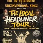Local headliner tour featuring Unconventional Kingz