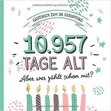 Gastebuch Zum 30 Geburtstag Deko Zur Feier Vom 30 Geburtstag Fur Mann Oder Frau 30 Jahre In Tagen Geschen Geburtstag 40 Geburtstag Geburtstag Dekoration