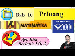2 3 4 serta 5. Ayo Kita Berlatih 10 2 Matematika Smp Kelas 8 Semester 2 Bab 10 Peluang Youtube