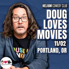 PORTLAND! 🎥Doug Benson brings the “Doug Loves Movies” Podcast to Helium  Comedy Club