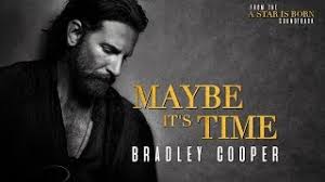 Featuring singles shallow and i'll never love again, this ranked a star is born tracklist includes collaborations with lukas nelson, mark ronson, diane warren, and julia michaels. Bradley Cooper Maybe It S Time From A Star Is Born Soundtrack Lyrics Youtube