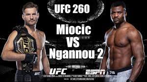 Ufc 260 athletes competing on saturday talk with the press at virtual media day. Miocic Vs Ngannou Ufc 260 Promo Youtube