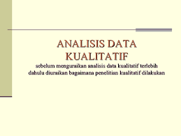 Apr 25, 2021 · mempercepat analisis data. Analisis Data Kualitatif