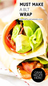 How To Make Blt Wrap Easy Recipe The Tortilla Channel Recipe In 2020 Fast Dinner Recipes Blt Wraps Recipes