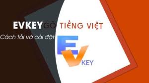 Download phần mềm gõ tiếng việt có dấu evkey dành cho windows, mac os Táº£i Va Cai Evkey Go Tiáº¿ng Viá»‡t Tren May Tinh