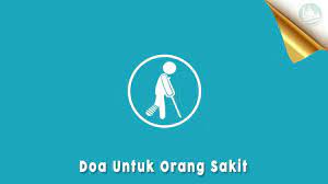Fitur stiker whatsapp ini bisa digunakan pada perangkat android dan ios. Doa Untuk Orang Sakit Bacaan Arab Latin Arti Dan Maknanya