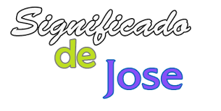 How much of jose nombre's work have you seen? Significado De Jose Origen Santoral Y Etimologia