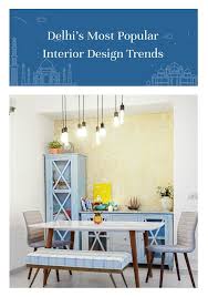 Dilwalon Ki Dilli Interior Design Trends 2019 Indian Interior Design