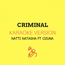 Egbert rosa haze, jan carlos ozuna ozuna, jesús m. Criminal Originally By Natti Natasha Ft Ozuna Karaoke Version Single By Jmkaraoke Spotify