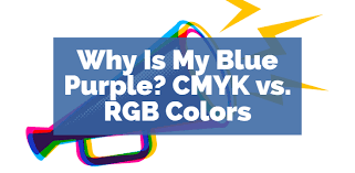 Why Is My Blue Purple Rgb V Cmyk