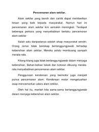 Habitat flora dan fauna akan terjejas. Karangan Punca Pencemaran Alam Sekitar Contoh Karangan Pencemaran Sungai Pt3 Terbaik Pencemaran Alam Sekitar Sudah Wujud Sejak Dari Zaman Batu Lagi Apabila Manusia Mula Belajar Untuk Menghidupkan Api Can Liau