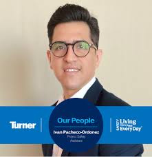Ivan Pacheco-Ordonez is a Project Safety Assistant at Turner's Houston  Business Unit. With a Turner career of fifteen months, Ivan says he has  been passionate about construction since he was a child,