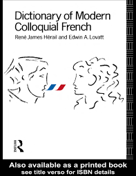 Dictionary Of Modern Colloquial French