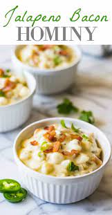 Jalapeno Bacon Hominy House Of Yumm