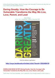 'daring greatly' is a phrase from a famous speech by theodore roosevelt. Download Book In Pdf Daring Greatly How The Courage To Be Vulnerable