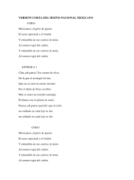 El himno nacional mexicano es uno de los tres símbolos patrios establecidos por la ley en dicho país junto con el escudo y la bandera. Version Corta Del Himno Nacional Mexicano