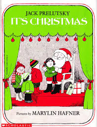 It S Christmas Jack Prelutsky Pictures By Marylin Hafner Plenty Of Silly Fun Christmas Poems To Start Decembe Christmas Poems Christmas Pictures Christmas Fun