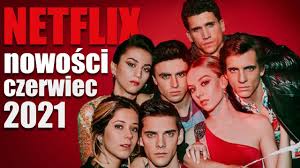 Jeżeli tak, to kiedy doczekamy się premiery? Netflix Nowosci Czerwiec 2021 Co Warto Obejrzec Youtube