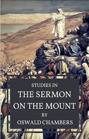 Studies On The Sermon On The Mount By Oswald Chambers Sermon Oswald Chambers Study