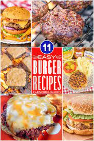 Easy Burger Recipes 11 Easy Hamburger Recipes For Summer Ground Beef And Chicken Burgers These Are The Best Easy Burger Recipe Burger Recipes Easy Burgers