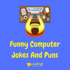 What is wrong with it? 40 Hilarious Computer Jokes And Puns Laffgaff