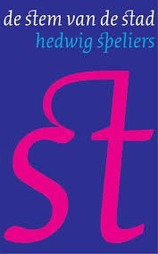 Dit werk staat in de categorie geschiedenis algemeen. Bol Com De Stem Van De Stad Hedwig Speliers 9789079432783 Boeken