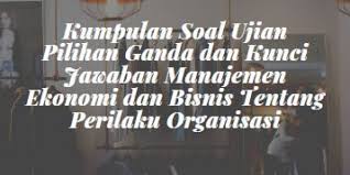 We did not find results for: Lengkap Kumpulan Soal Ujian Pilihan Ganda Dan Kunci Jawaban Manajemen Ekonomi Dan Bisnis Tentang Perilaku Organisasi Berbagiruang Com