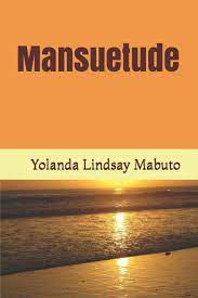 Gentleness:the mansuetude of christian love. Mansuetude Mabuto Yolanda Lindsay 9781792021046 Amazon Com Books