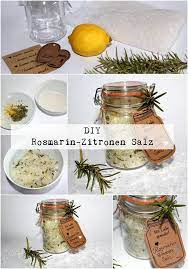 make diy rosemary lemons salt yourself easy diy rosmarin zitronen salz ganz einfach selber mac leichte rezepte diy geschenke aus der kuche zitronen salz