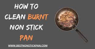 If your microfiber cloth starts looking dingy, replace it with a fresh cloth. How To Clean Non Stick Pans With Burnt On Useful Guide