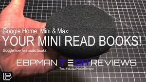 Google Home Google Mini Google Home Max Can Read Audio Books Have Ar Audio Books Mini Google