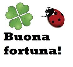 BUONA FORTUNA e GRAZIE