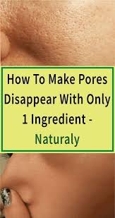 How To Make Pores Disappear With Only 1 Ingredient Naturally In 2020 Skin Care Remedies Skin Treatments Beauty Skin Care
