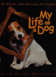 My life as a dog : Hargrove, Brian, 1956- : Free Download, Borrow, and  Streaming : Internet Archive