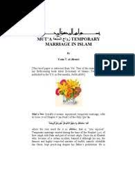 Temporary marriage in islam also known as nikah mut'ah used to be part of the islam's shia tradition long time ago. Can You Have Temporary Marriage In Islam