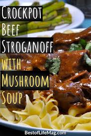 Beef Stroganoff Crockpot Recipe With Golden Mushroom Soup Beef Stroganoff Crockpot Crock Pot Stroganoff Chicken Crockpot Recipes
