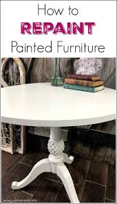Repainting Painted Furniture How To Paint Over Painted Wood Furniture When Your Decor Or Pl Repainting Furniture Painting Furniture Diy Painting Old Furniture