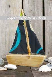 Es Macht Sehr Viel Spass Die Eigenen Wohnaccessoires Selber Zu Basteln Und Dabei Umweltfreundlich Nach Resten Zu Gucken Eine S Holzreste Segelboot Stoffreste