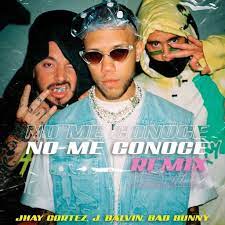 Jhay cortez, j balvin, bad bunny. No Me Conoce Remix Cero Sofoque